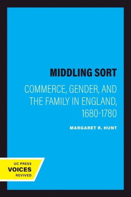 Margaret R. Hunt - Middling Sort, E-bok