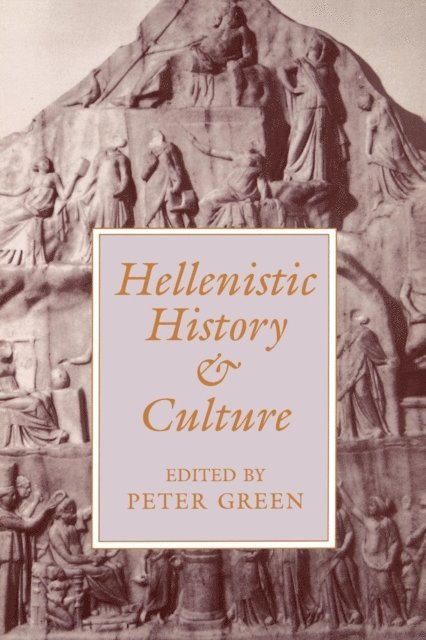 Peter Green - Hellenistic History and Culture, E-bok