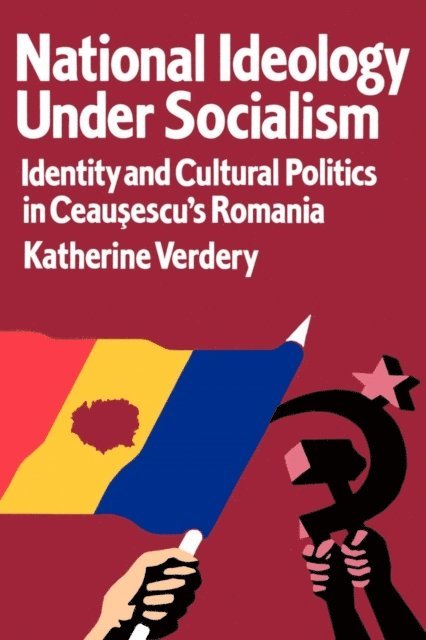Katherine Verdery - National Ideology Under Socialism, E-bok