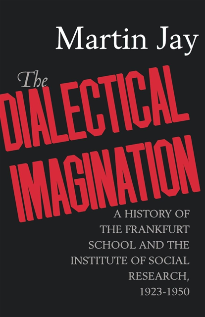 Martin Jay - Dialectical Imagination, E-bok