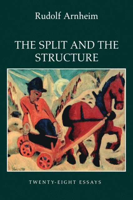 Rudolf Arnheim - Split and the Structure, E-bok