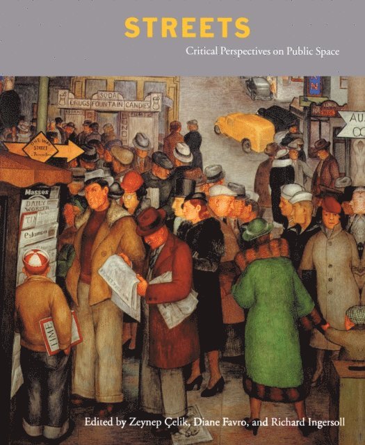 Richard Ingersoll, Diane Favro, Zeynep Celik - Streets, E-bok