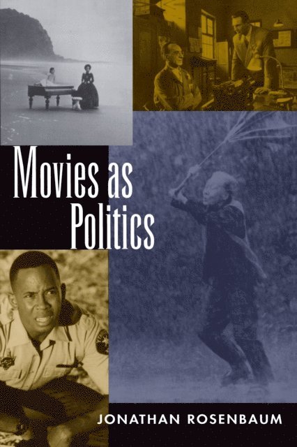 Jonathan Rosenbaum - Movies as Politics, E-bok