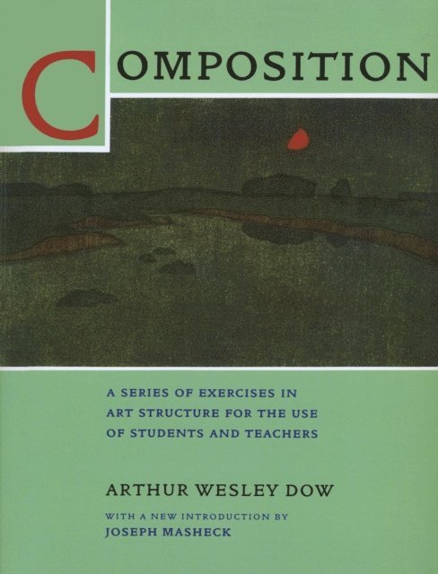 Arthur Wesley Dow - Composition, E-bok
