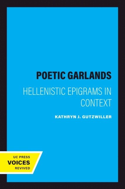 Kathryn J. Gutzwiller - Poetic Garlands, E-bok