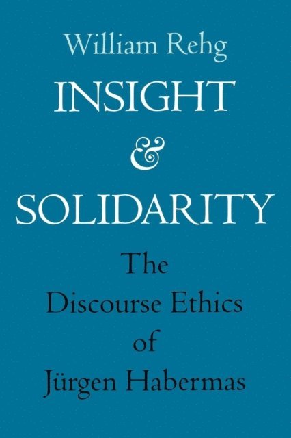 William Rehg - Insight and Solidarity, E-bok