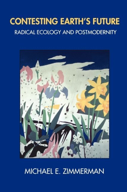 Michael E. Zimmerman - Contesting Earth's Future, E-bok