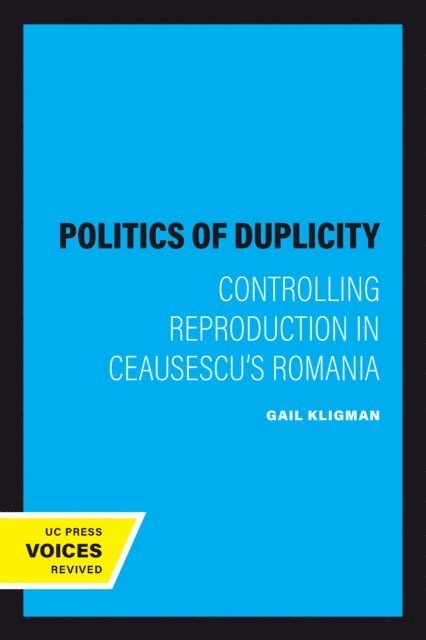 Gail Kligman - Politics of Duplicity, E-bok