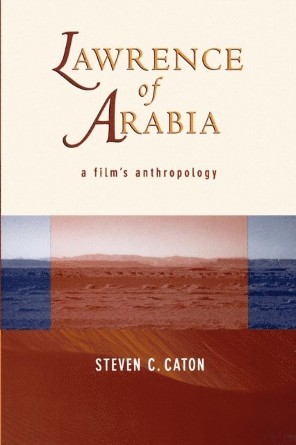 Steven C. Caton - Lawrence of Arabia, E-bok