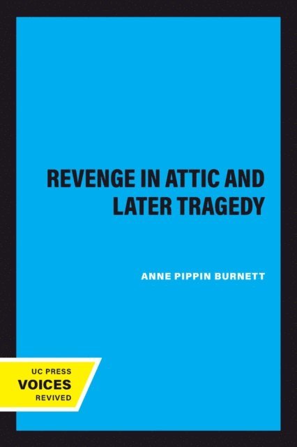 Anne Pippin Burnett - Revenge in Attic and Later Tragedy, E-bok