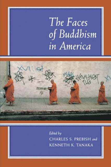 Kenneth K. Tanaka, Charles S. Prebish - Faces of Buddhism in America, E-bok