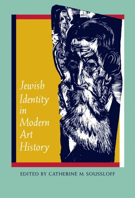 Catherine M. Soussloff - Jewish Identity in Modern Art History, E-bok