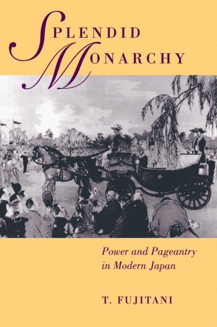 Takashi Fujitani - Splendid Monarchy, E-bok