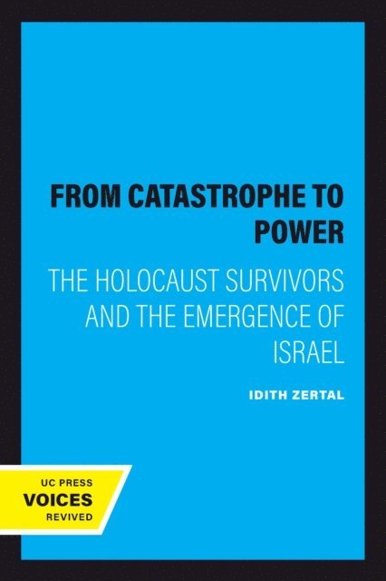 Idith Zertal - From Catastrophe to Power, E-bok