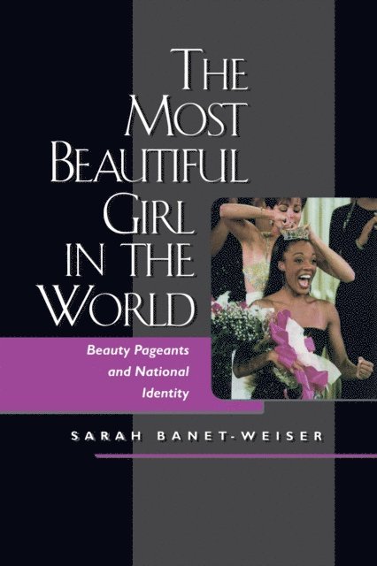 Sarah Banet-Weiser - Most Beautiful Girl in the World, E-bok
