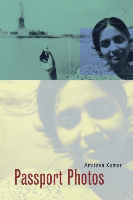Amitava Kumar - Passport Photos, E-bok