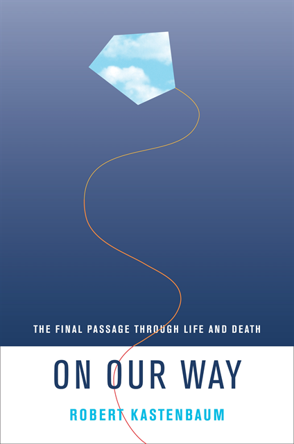 Robert Kastenbaum - On Our Way, E-bok