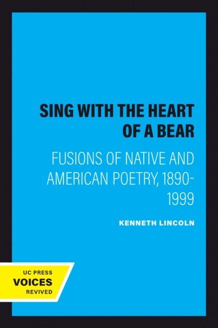 Kenneth Lincoln - Sing with the Heart of a Bear, E-bok