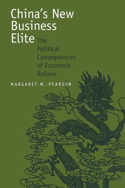 Margaret M. Pearson - China's New Business Elite, E-bok