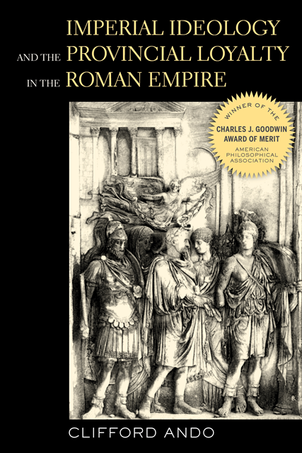 Clifford Ando - Imperial Ideology and Provincial Loyalty in the Roman Empire, E-bok