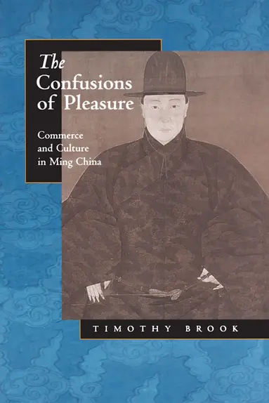 Timothy Brook - Confusions of Pleasure, E-bok