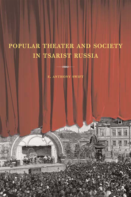 E. Anthony Swift - Popular Theater and Society in Tsarist Russia, E-bok