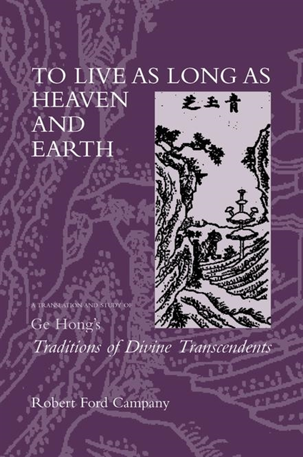 Robert F. Campany - To Live as Long as Heaven and Earth, E-bok