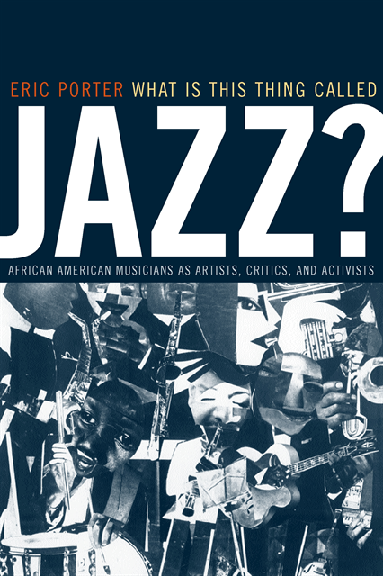 Eric Porter - What Is This Thing Called Jazz?, E-bok