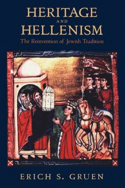 Erich S. Gruen - Heritage and Hellenism, E-bok