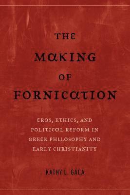 Kathy L. Gaca - Making of Fornication, E-bok
