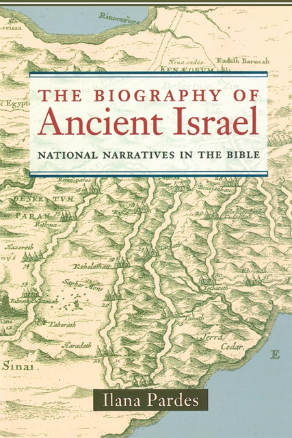 Ilana Pardes - Biography of Ancient Israel, E-bok