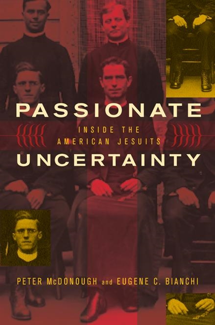 Eugene C. Bianchi, Peter McDonough - Passionate Uncertainty, E-bok