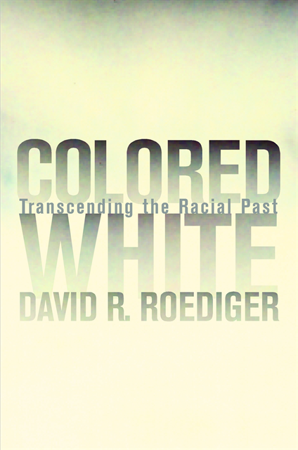David R. Roediger - Colored White, E-bok