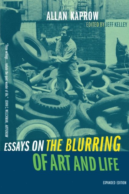 Allan Kaprow, Jeff Kelley - Essays on the Blurring of Art and Life, E-bok. Tillgänglighet: Lägg i varukorg