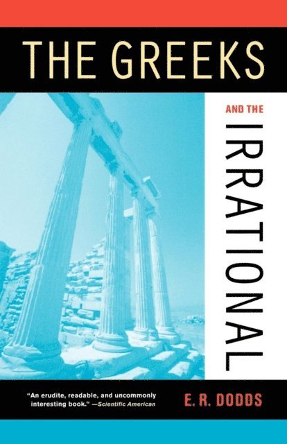 Eric R. Dodds - Greeks and the Irrational, E-bok