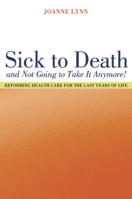 Joanne Lynn - Sick To Death and Not Going to Take It Anymore!, E-bok