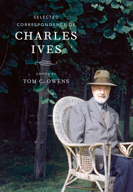 Charles Ives, Tom Owens - Selected Correspondence of Charles Ives, E-bok