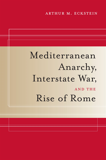 Arthur M. Eckstein - Mediterranean Anarchy, Interstate War, and the Rise of Rome, E-bok