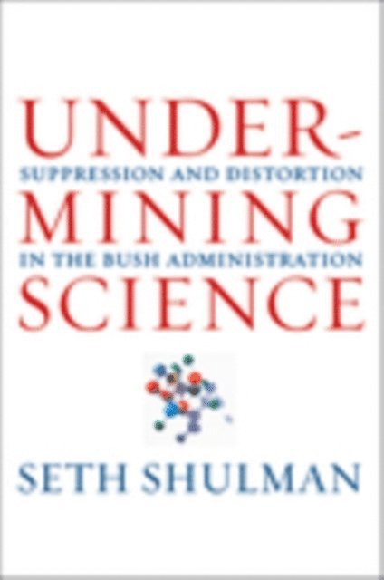 Seth Shulman - Undermining Science, E-bok