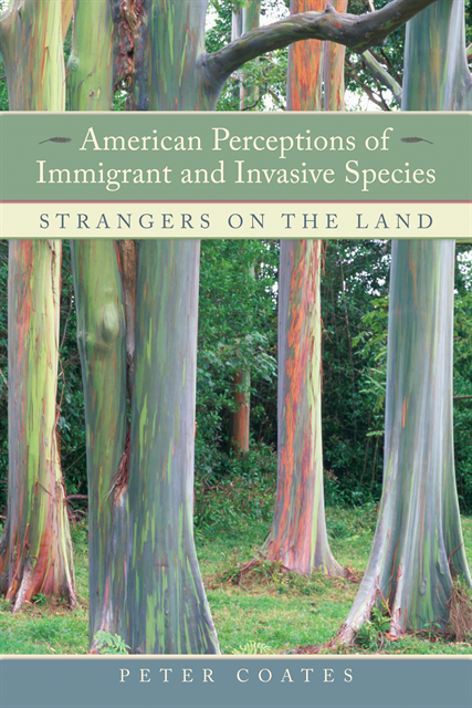 Peter Coates - American Perceptions of Immigrant and Invasive Species, E-bok