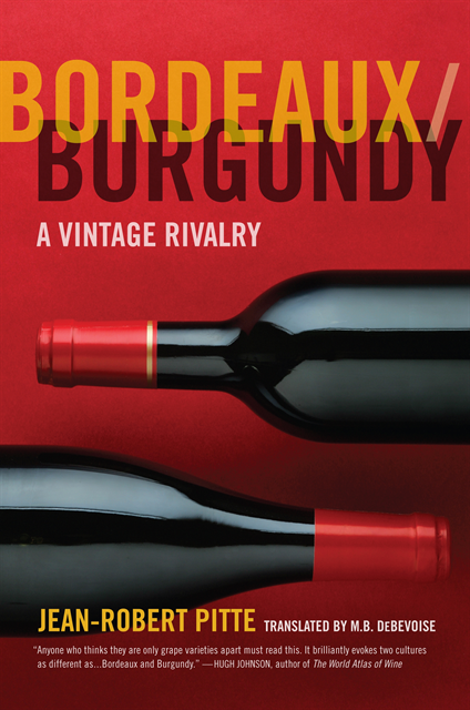 Jean-Robert Pitte - Bordeaux/Burgundy, E-bok