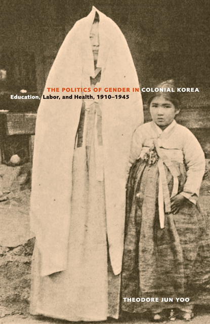 Theodore Jun Yoo - Politics of Gender in Colonial Korea, E-bok