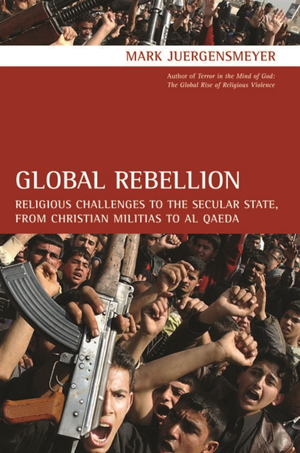 Mark Juergensmeyer - Global Rebellion, E-bok