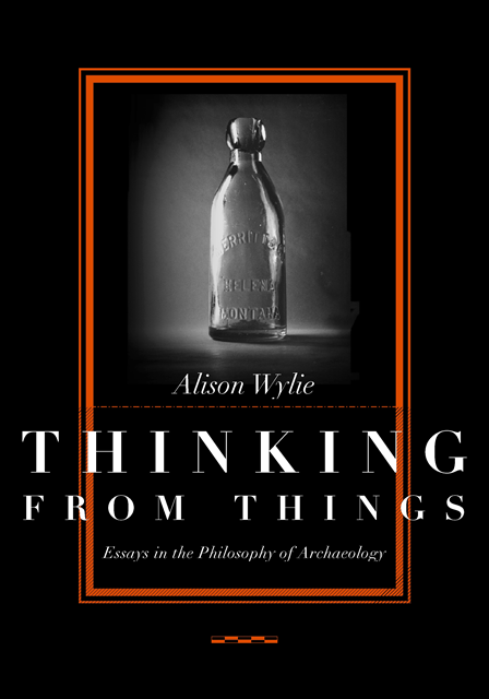 Alison Wylie - Thinking from Things, E-bok