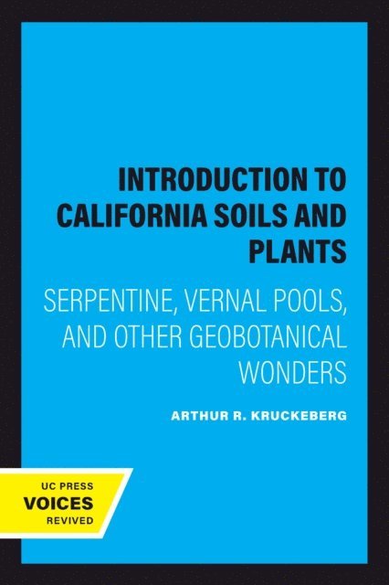 Arthur R. Kruckeberg - Introduction to California Soils and Plants, E-bok