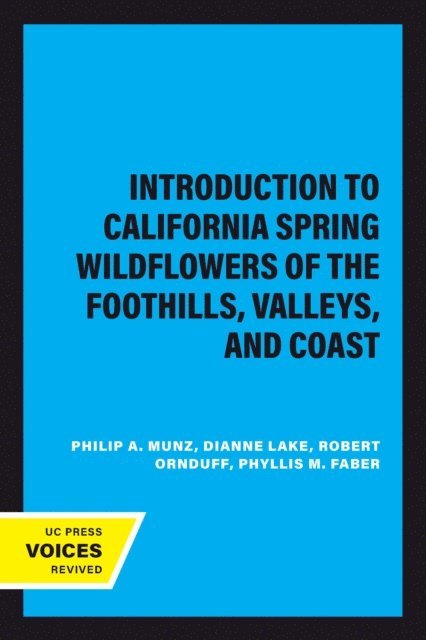 Philip A. Munz, Dianne Lake - Introduction to California Spring Wildflowers of the Foothills, Valleys, and Coast, E-bok