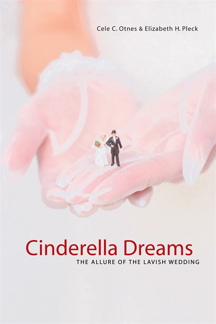 Elizabeth Pleck, Cele C. Otnes - Cinderella Dreams, E-bok