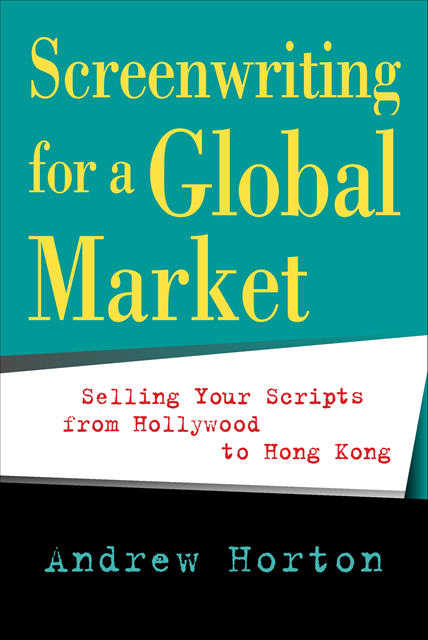 Andrew Horton - Screenwriting for a Global Market, E-bok