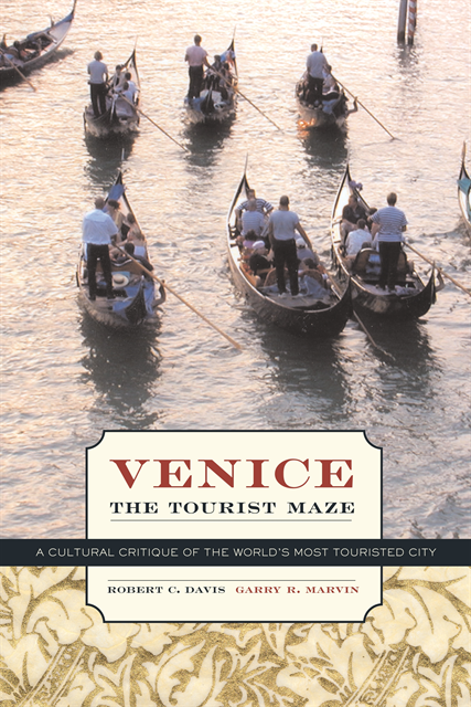 Garry R. Marvin, Robert C. Davis - Venice, the Tourist Maze, E-bok
