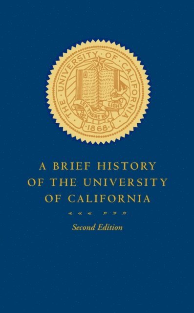Patricia A. Pelfrey - Brief History of the University of California, E-bok